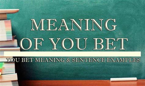define you bet|you bet .